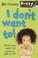 Cover of: I Don't Want To! (Kitty & Friends)
