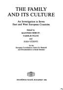 The Family and its culture by Manfred Biskup, Iván Vitányi, Vassilis Filias