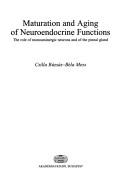 Maturation and aging of neuroendocrine functions by Csilla Rúzsás