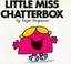 Cover of: Little Miss Chatterbox