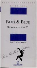 Cover of: Bliss & blue by Ana Cláudia Viegas