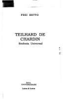 Cover of: Teilhard de Chardin: Sinfonia universal (Serie Universidade)