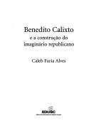 Benedito Calixto e a construção do imaginário republicano by Caleb Faria Alves