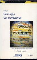 Cover of: Formação de professores: a experiência internacional sob o olhar brasileiro