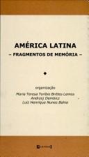 Cover of: América Latina by organização, Maria Teresa Toríbio Brittes Lemos, Andrzej Dembicz, Luiz Henrique Nunes Bahia.
