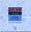 Cover of: A guerra do apagão by Alex Solnik