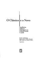 Cover of: O Classico E O Novo: Tendencias, Objetos E Abordagens Em Ciencias Sociais E Saude