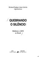 Cover of: Quebrando o silencio by Richard G. Parker