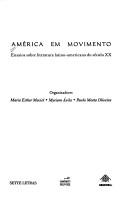 Cover of: America em movimento: Ensaios sobre literatura latino-americana do seculo XX