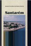 Cover of: Santarem: Uma sintese historica