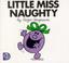 Cover of: LITTLE MISS NAUGHTY