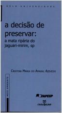A decisão de preservar by Cristina Maria do Amaral Azevedo