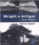 Wright e Artigas by Adriana Irigoyen