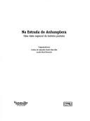 Cover of: Na estrada do Anhangüera: uma visão regional da história paulista