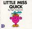 Cover of: Little Miss Quick