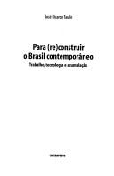 Cover of: Para (re)construir o Brasil contemporâneo: trabalho, tecnologia e acumulação