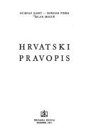 Hrvatski pravopis by Stjepan Babić, Stjepan Babiæ, Published by Skolska Knjiga, ISBN: 9530400179