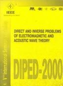 Cover of: Direct & Inverse Problems of Electromagnetic & Acoustic Wave Theory by International Seminar, Georgia) Workshop on Direct and Inverse Problems of Electromagnetic and Acoustic Wave Theory (5th : 2000 : Tbilisi