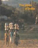 Cover of: The Jews of India: A Story of Three Communities (Katalog (Muzeon Yisrael (Jerusalem)), Mis. 399.)