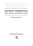 Self rule/shared rule by Paterson Conference on Federal Responses to Current Political Problems Jerusalem 1978.