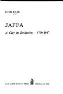 Cover of: Jaffa: a city in evolution, 1799-1917