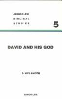 Cover of: David and his God: religious ideas as reflected in biblical historiography and literature