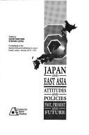 Cover of: Japan and East Asia: Attitudes and policies  | 