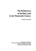 The rediscovery of the Holy Land in the nineteenth century by Yehoshua Ben-Arieh