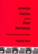Jewish Claims against East Germany by Angelika Timm