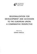 Cover of: Regionalization for Development and Accession to the European Union: A Comparative Perspective (Lgi Fellowship Studies)