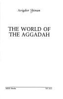 Cover of: The World of the Aggadah (Jewish Thought)