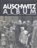 The Auschwitz album by Israel Gutman