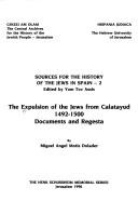 Cover of: The Expulsion of the Jews from Calatayud, 1492-1500: Documents and regesta (Sources for the history of the Jews in Spain)