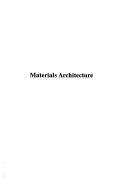 Cover of: Materials architecture | RisГё International Symposium on Metallurgy and Materials Science (10th 1989)