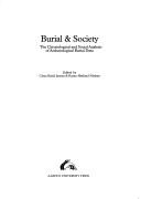 Cover of: Burial and Society: The Chronological and Social Analysis of Archaeological Burial Data