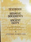 Cover of: Textbook of Aramaic documents from ancient Egypt by newly copied, edited, and translated into Hebrew and English by Bezalel Porten, Ada Yardeni.