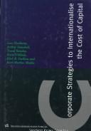 Cover of: Corporate strategies to internationalise the cost of capital by Lars Oxelheim ... [et al.] ; with contributions by Eva Liljeblom, Anders Löflund, Svante Krokfors.