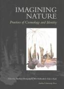 Cover of: Imagining Nature: Practices of Cosmology and Identity