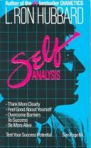 Cover of: Self analysis: a simple self-help volume of tests and techniques based on the discoveries contained in Dianetics