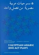 5 masraḥīyāt ʻArabīyah Miṣrīyah min faṣl wāḥid = by Karl-G Prasse, Karl G. Prasse, Katrine Blanford, Elisabeth A. Moestrup, Iman El-Shoubary