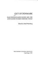 Cover of: Out of Denmark: Isak Dinesen/Karen Blixen, 1885-1985 and Danish women writers today