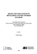 Cover of: Issues and challenges in developing nature tourism in Sabah by 