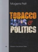 Cover of: Tobacco, Arms and Politics - Greece and Germany From World Crisis to World War 1929-1941 | Mogens Pelt