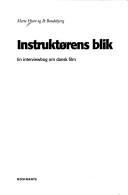 Cover of: Instruktørens blik by Mette Hjort