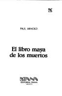 Cover of: El libro maya de los muertos