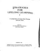 Cover of: Strategies for lifelong learning 1: a symposium of views from Europe and the USA