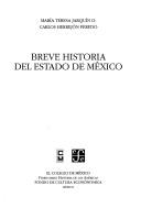 Breve historia del Estado de México by María Teresa Jarquín