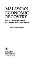 Cover of: Malaysia's economic recovery: policy reforms for economic sustainability