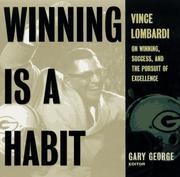Cover of: Winning is a habit: Vince Lombardi on winning, success, and the pursuit of excellence