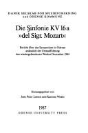Cover of: Die Sinfonie KV 16a "del Sigr. Mozart": Bericht über das Symposium in Odense anlässlich der Erstaufführung des wiedergefundenen Werkes, Dezember 1984
